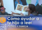 !Cómo ayudar a tu hijo a leer! | Recurso educativo 59900