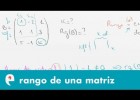 Rango de una matriz (ejercicio 1) | Recurso educativo 109477