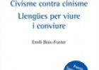 RESSENYA: Civisme contra cinisme: Llengües per viure i conviure | Recurso educativo 678238