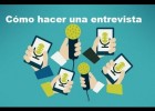 Cómo se hace una entrevista | Recurso educativo 737829