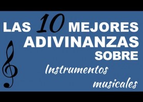 Adivinanzas sobre instrumentos musicales | Recurso educativo 770779