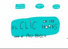 El clic de les hores amb en Pau Bosch | Recurso educativo 772294