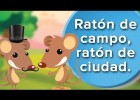 Ratón de campo y ratón de ciudad | Recurso educativo 787953