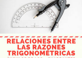 Relaciones entre las razones trigonométricas de los 4 cuadrantes | Recurso educativo 7903187